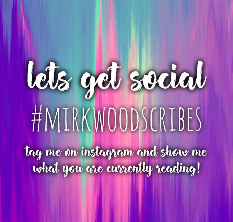 May include: A colourful abstract background with the text "lets get social #MIRKWOODSCRIBES tag me on instagram and show me what you are currently reading!"