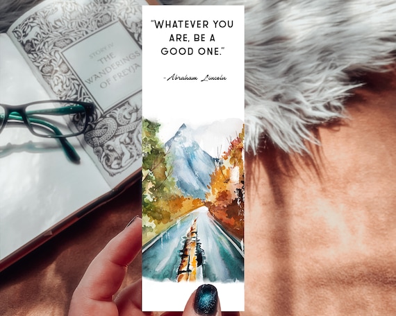 Abraham Lincoln Quote Bookmark, Fall Bookmark, Whatever You are, Be a Good One