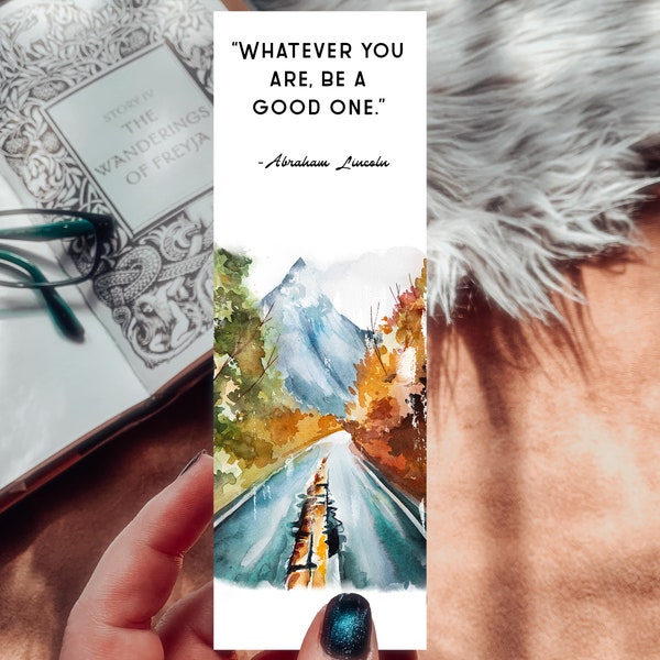 Abraham Lincoln Quote Bookmark, Fall Bookmark, Whatever You are, Be a Good One