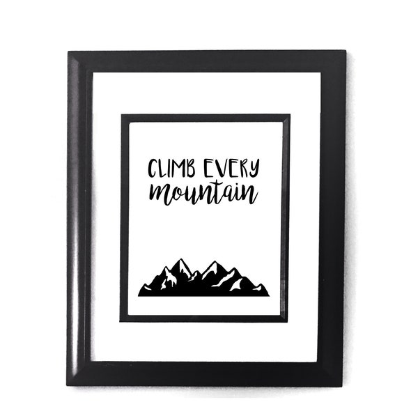 Climb Every Mountain - Etsy