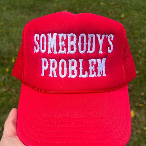 Somebody's Problem Embroidered Trucker Hat main image 0