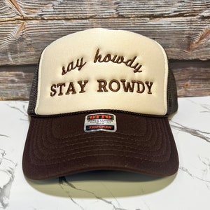 say howdy stay rowdy  Embroidered Retro Trucker Hat