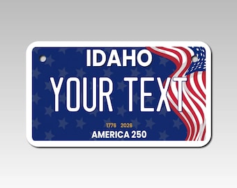 Personalized Idaho America 250 Year Souvenir License Plates Size 4 X 7 Aluminum - Your Text - Free Preview - Proofs - Change Fonts - Colors