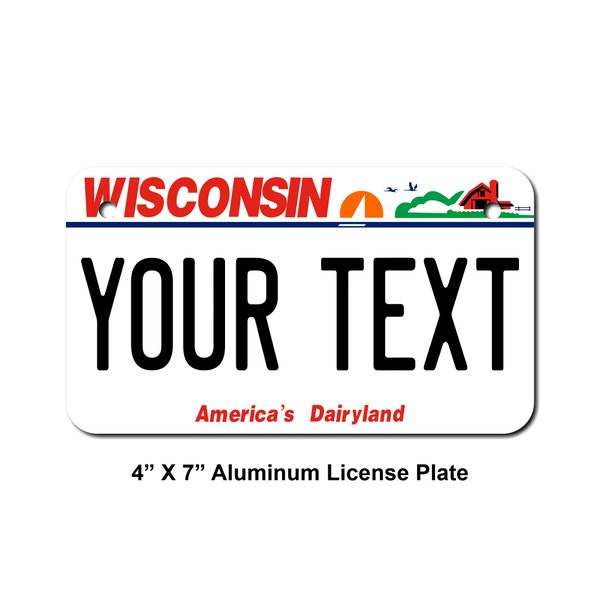 Personalized Wisconsin License Plate 4" X 7" (inches) Aluminum. Add Your Name, Text or Numbers. Great Size for Golf Carts, ATV's, Mini Bikes