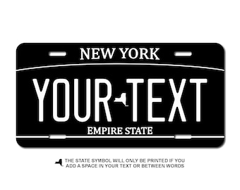 May include: Black and white New York license plate with the text "NEW YORK" at the top and "EMPIRE STATE" at the bottom. The plate has a white outline and the text "YOUR-TEXT" in the center.
