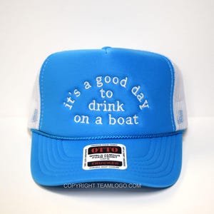 it&#39;s a good day to drink on a boat hat Embroidered Retro Trucker Hat