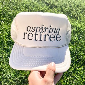 Aspiring Retiree  Embroidered Trucker Hat