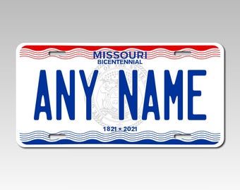Personalized Missouri Souvenir License Plate - Custom Made with your name or text. Choose your desired size, add your custom text.