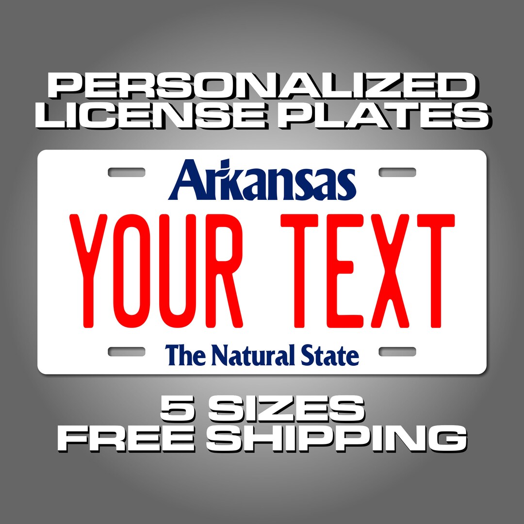 Personalized Arkansas Novelty License Plates 5 Sizes for Toy Cars