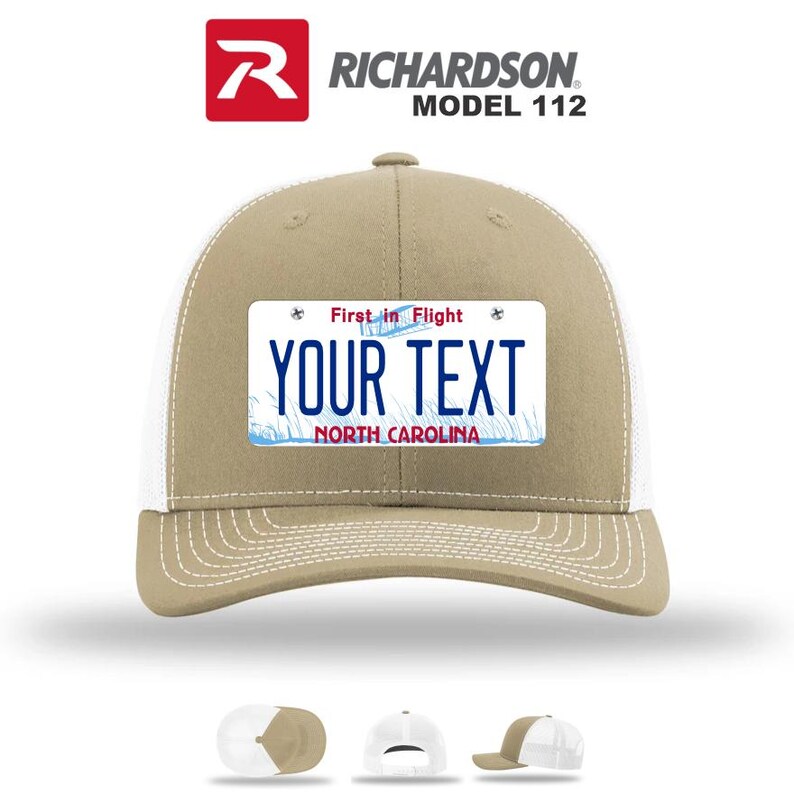 May include: A tan and white trucker hat with a license plate design. The license plate reads "YOUR TEXT" with "NORTH CAROLINA" below. The hat has a curved brim and a mesh back. The top of the hat has the text "RICHARDSON MODEL 112".