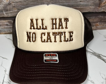 All Hat No Cattle Embroidered Trucker Hat