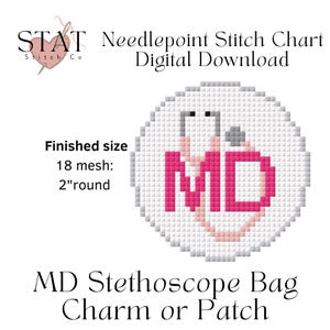 May include: A digital needlepoint stitch chart download. The design shows a white circle with a pink stethoscope and the letters "MD" in pink. The finished size is 5.08 cm round. The text reads "MD Stethoscope Bag Charm or Patch."