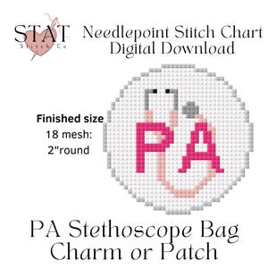 May include: Digital needlepoint chart for a PA stethoscope bag charm or patch. The design features the letters "PA" in pink, surrounded by a stethoscope outline. Finished size is 5.08 cm round.