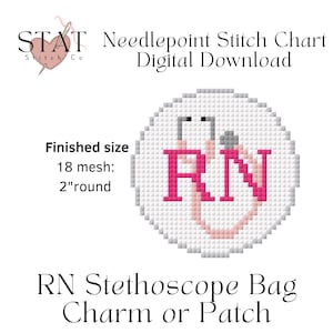 May include: Needlepoint stitch chart digital download. The design features a white circle with a pink stethoscope and the letters "RN". The finished size is 2 inches round. The text "RN Stethoscope Bag Charm or Patch" is below the design.