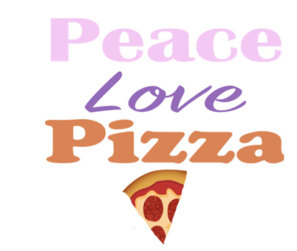 Peace Love Pizza Print Digital File Etsy