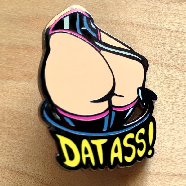 Dat Ass - Reiq's Kinky Cuties Enamel Pin Collection Series 1  1.5" Enamel Pin Hard Enamel Pin Original Design by REIQ