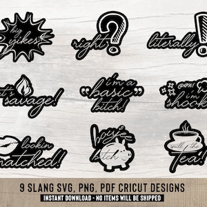 Slang SVG cut files for Cricut, Glowforge & DIY crafts. 9 Bundle. Urban slang. Teenage slang. Savage, Basic, Boujee, Snatched, Yikes, Shook