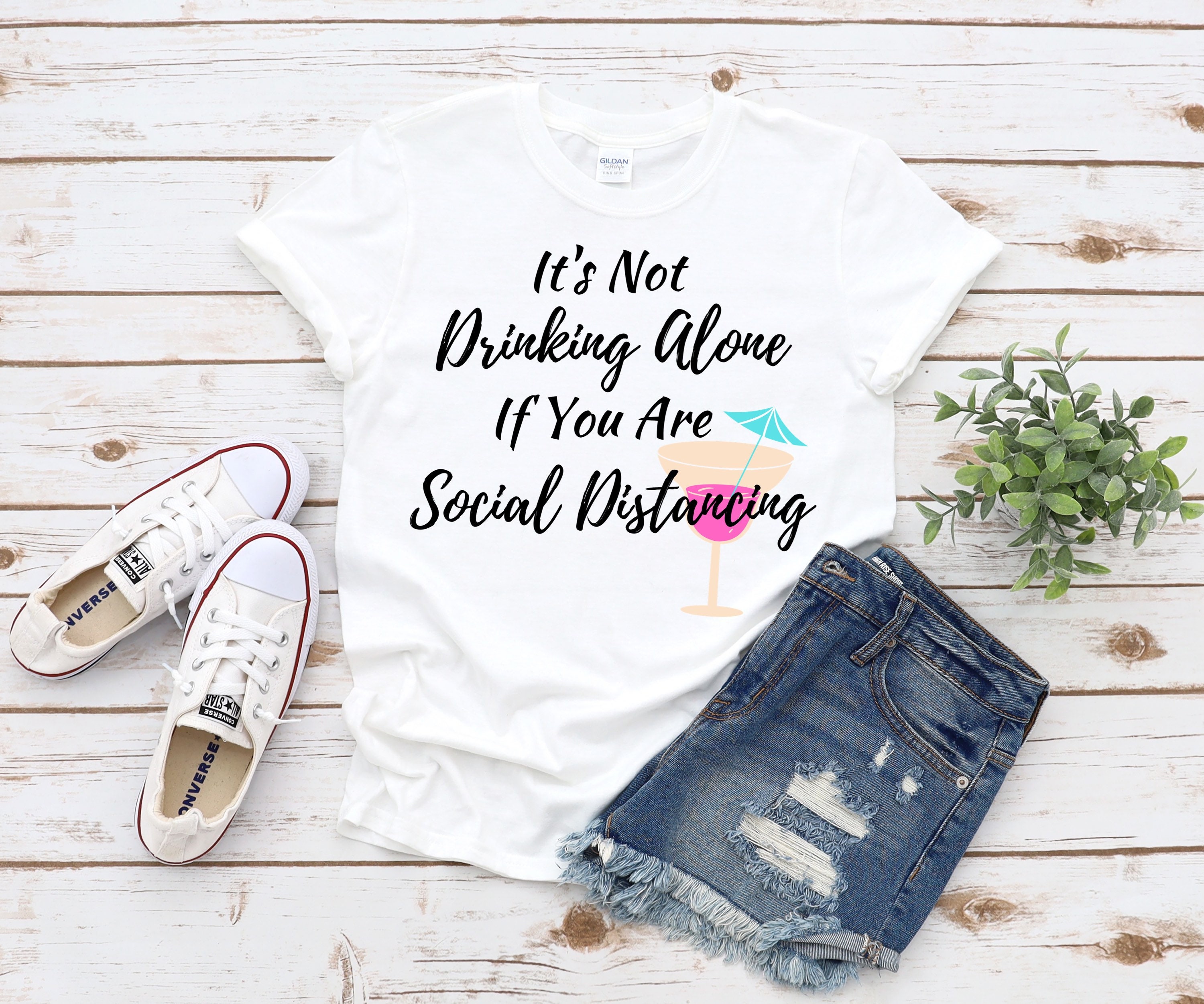 It's not Drinking Alone if You are Social Distancing white T-shirt