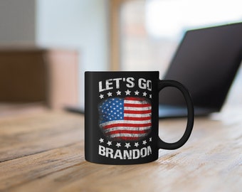 Let's Go Brandon, Fuck Joe Biden, American Flag, Patriotic, Gift for Coffee Lovers, Funny Humor Quote Coffee Black Mug 11oz