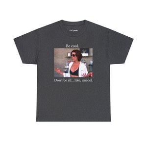 Seja legal, não seja tão chato RHONY Luann de Lesseps Condessa Bravo Presente Bravocon Bravoholic Presente Bravo Xmas Real Housewives Camiseta de algodão