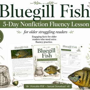 May include: A 5-day nonfiction fluency lesson titled Bluegill Fish for older struggling readers. The educational material includes printed pages with text and illustrations of a bluegill fish, a woven basket, cattails, and a dragonfly.