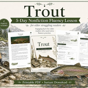 May include: A 5-day nonfiction fluency lesson titled Trout for older struggling readers. The educational material includes a cover page, lesson plans, and reading passages featuring trout illustrations, a fishing rod, and a fly fishing tackle box.