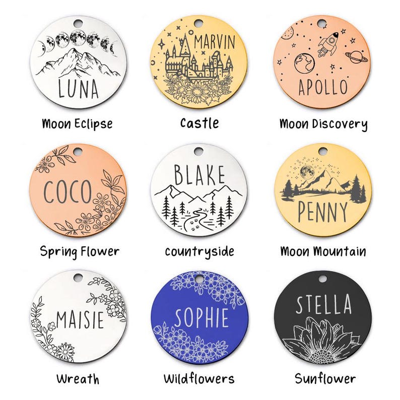 May include: Nine round metal pet tags with various designs and names. The tags feature illustrations of a moon eclipse, castle, rocket, flowers, mountains, and a sunflower. Names include Luna, Marvin, Apollo, Coco, Blake, Penny, Maisie, Sophie, and Stella.