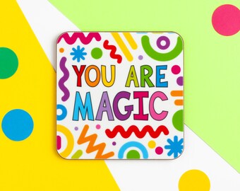 You Are Magic Coaster, Encouraging Coaster, Uplifting Coaster, Encouragement Gift, Colourful Rainbow Patterned Coaster, Melamine Coaster