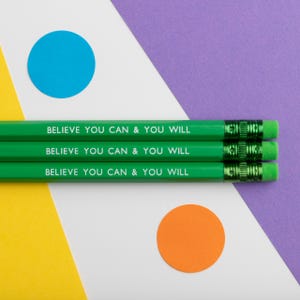 Believe You Can & You Will Pencil, Motivational Pencil, Encouragement Pencil, Colourful Green Stamped Pencil with Eraser, Motivational Gift