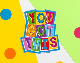 You Got This Vinyl Sticker, Colourful Motivational Sticker, Positivity Journal Sticker, Rainbow Encouragement Sticker, Sticker Lover Gift