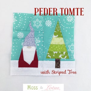 May include: A patchwork quilt block featuring a gnome and a striped Christmas tree. The block is made of various fabrics in shades of green, red, white, and blue. The text "Peder Tomte with Striped Tree" is written below the block.