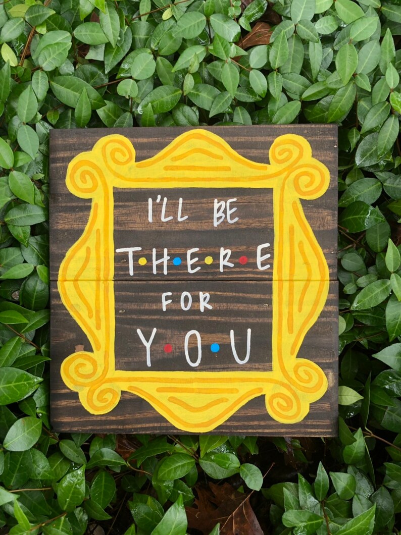I Ll Be There For You Friends