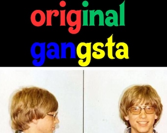 Original Gangsta Bill Gates Mugshot