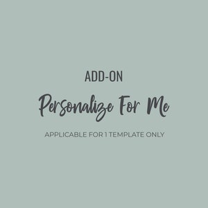 Personalize For Me Add On - Custom Personalization for 1 Template Only
