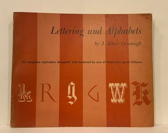 Lettering and Alphabets by J. Albert Cavanagh