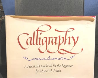 Calligraphy by Muriel Parker: Lettering Instruction Book