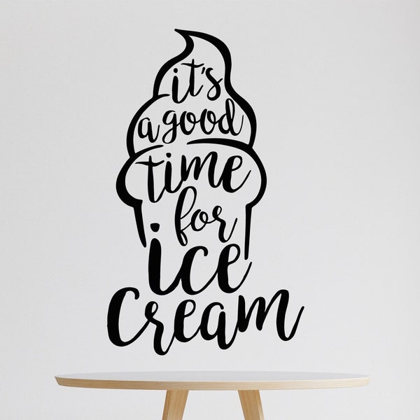 Ice Cream Vinyl Wall Decal Tasty Food Good Time Truck Words Phrase Cafe Stickers Mural (#6804dg)