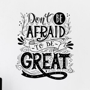 Adesivo da parete in vinile con citazione ispiratrice "Non aver paura di essere fantastico", scritta, decorazione per ufficio, frase motivazionale, murale (#065dl)