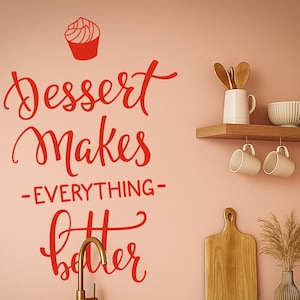 Dessert Makes Everything Better | Removable Vinyl Wall Decal for Kitchen, Bakery & Pastry Decor – Custom Size 19 Colors, Sticker(#3176di)