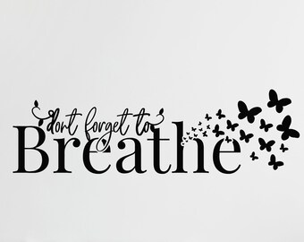 Just Breathe Wandtattoo Inspirierender Schmetterling Schmetterling Aufkleber Wandbild (#3041dg)