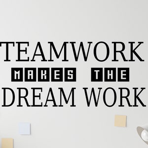 Teamwork Makes the Dream Work Vinyl Wall Decal Office Art Decor ...