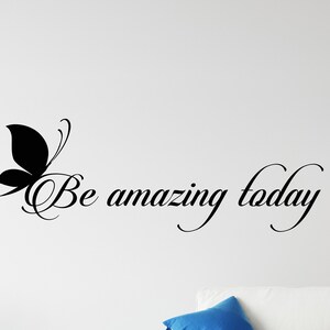 Be Amazing Today Vinyl Wall Decal Girl Room Bedroom Bathroom Word Inspirational Room Art Stickers Mural (#2009da)