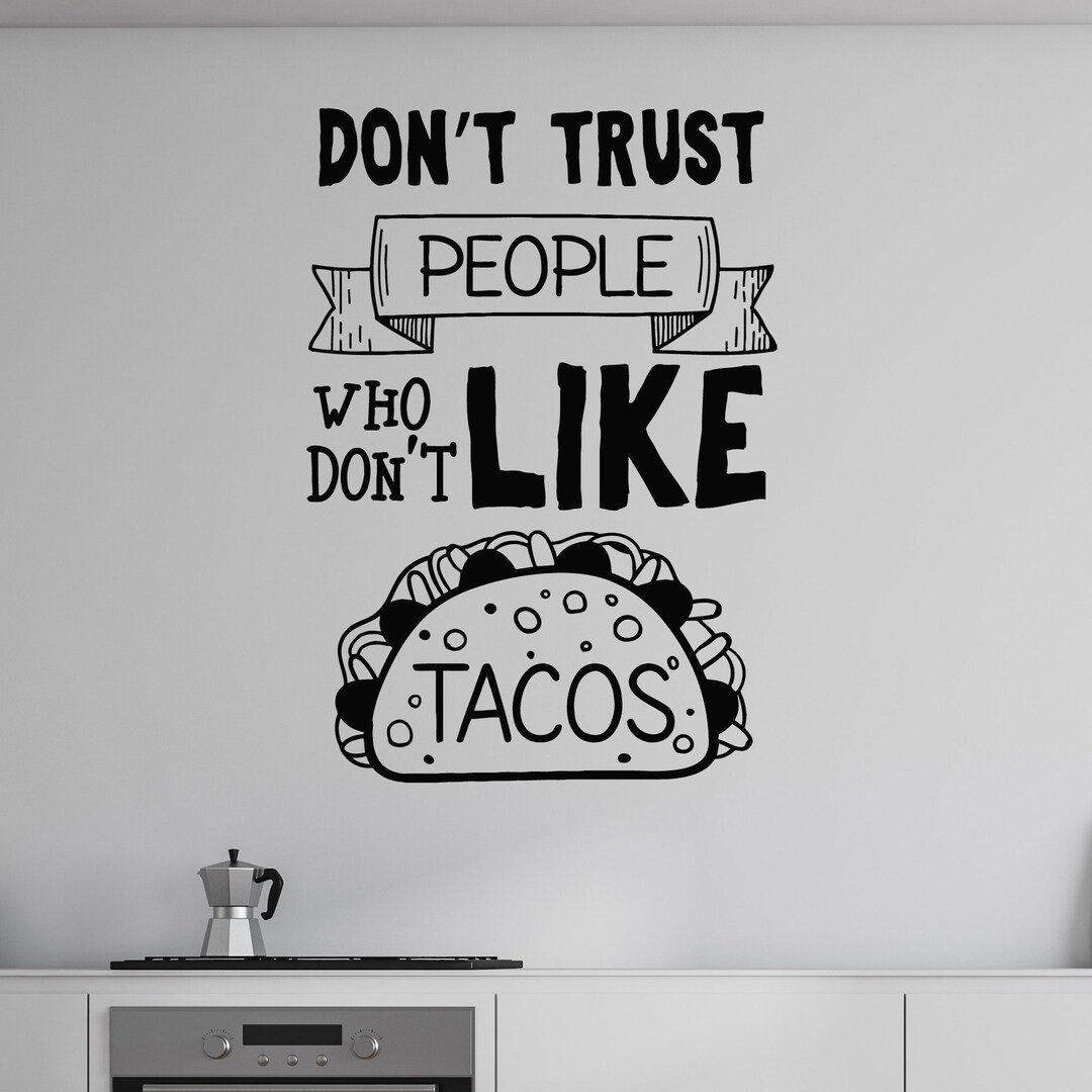 Tacos Vinyl Wall Decal Mexican Fast Food Kitchen Phrase Stickers Mural