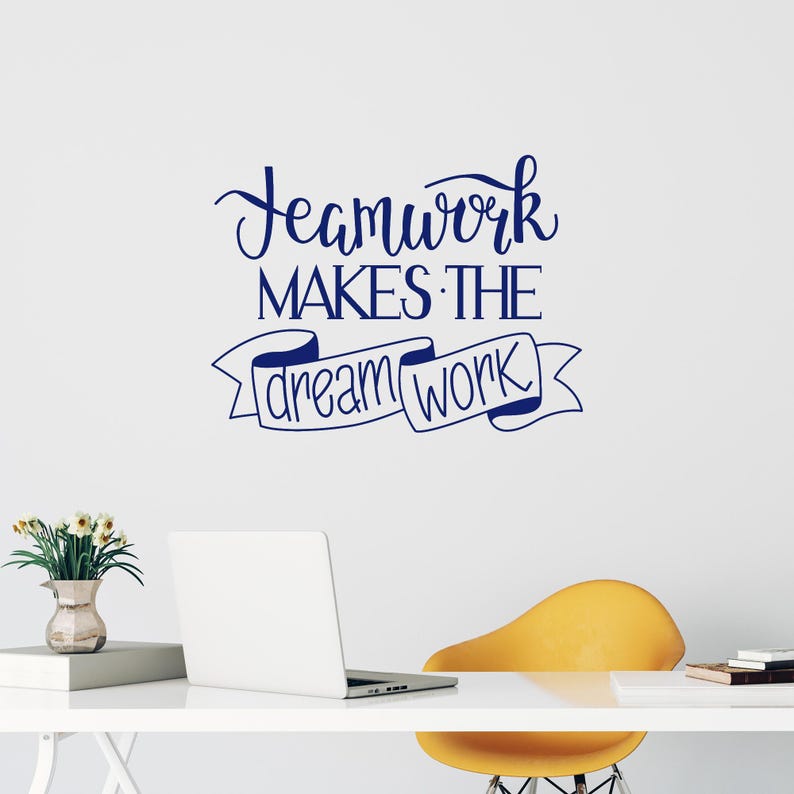 Teamwork Makes the Dream Work Vinyl Wall Decal: Office Decor 8266dg ...