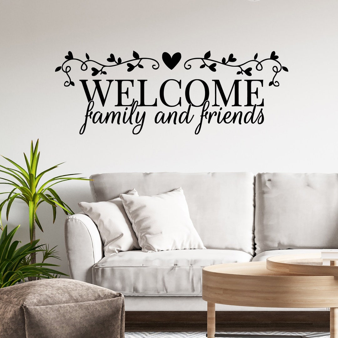 Welcome Vinyl Wall Decal Family and Friends Quote Words House Decor ...
