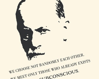 May include: Black and white illustration of a man's face with a quote below: "WE CHOOSE NOT RANDOMLY EACH OTHER. WE MEET ONLY THOSE WHO ALREADY EXISTS IN OUR SUBCONSCIOUS."