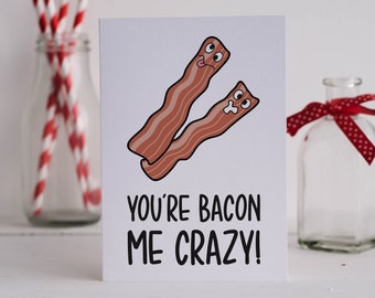 Bacon Valentines Day Card | Funny Anniversary Card | Card for Boyfriend | Card for Girlfriend | Card for Husband | Card for Wife