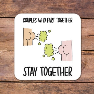 Funny Valentines Gift | Couples Gift | Anniversary Coaster | Gift for Husband | Couples Who Fart Together | For Boyfriend Present