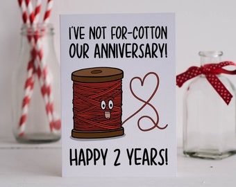 Second Anniversary Card | Cotton Anniversary | Funny Card | Cotton Pun Card | Card for Husband | Card for Wife | Two Year Card