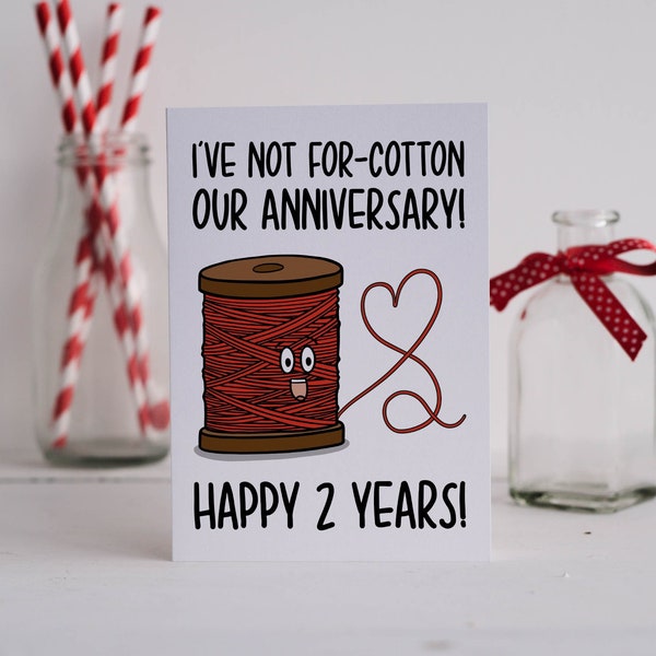 Second Anniversary Card | Cotton Anniversary | Funny Card | Cotton Pun Card | Card for Husband | Card for Wife | Two Year Card